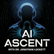 Podcast AI Ascent with Dr. Jonathan Luckett