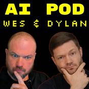 Podcast AI Pod by Wes Roth and Dylan Curious | Artificial Intelligence News and Interviews With Experts