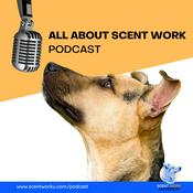 Podcast All About Scent Work Podcast