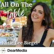 Podcast All on the Table with Katie Lee Biegel