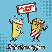 Podcast All Spoiler Recap with Julia Cunningham