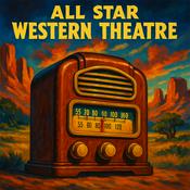 Podcast All Star Western Theatre | OTRWesterns.com
