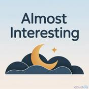 Podcast Almost Interesting