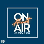 Podcast Almost On Air with Erica and Jon