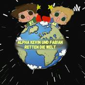 Podcast Alpha Kevin & Fab!an retten die Welt