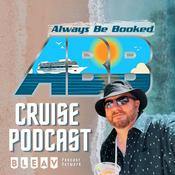 Podcast Always Be Booked Cruise Podcast