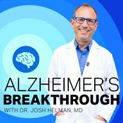 Podcast Alzheimer’s Breakthrough with Dr. Josh Helman, MD