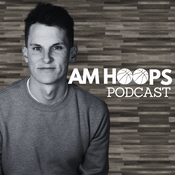 Podcast AM Hoops Podcast