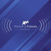 Podcast ANA Marketing Futures Podcast