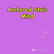 Podcast Anchored Mind | Stoic Strategies to Stay Grounded