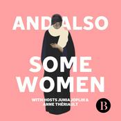 Podcast And Also Some Women