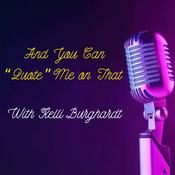 Podcast “And You Can Quote Me On That”