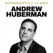 Podcast Andrew Huberman - Biography Flash