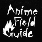 Podcast Anime Field Guide