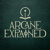 Podcast Arcane Explained: Esoteric and Occult History