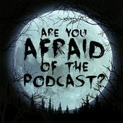 Podcast Are You Afraid of the Podcast?