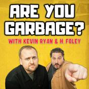 Podcast Are You Garbage? Comedy Podcast