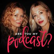 Podcast Are You My Podcast?