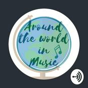 Podcast Around The World In Music 🌍🎶