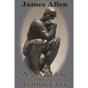 Podcast As a Man Thinketh by James Allen, Book Summary, Podcast, English