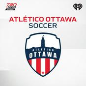 Podcast TSN 1200 Atletico Ottawa Soccer