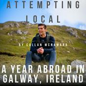 Podcast Attempting Local: A Year Abroad in Galway, Ireland