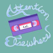 Podcast Attention Elsewhere