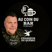 Podcast Au coin du bar / Chasseur du Québec