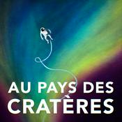 Podcast Au pays des cratères