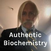 Podcast Authentic Biochemistry