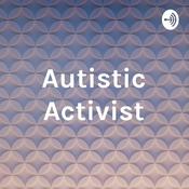 Podcast Autistic Activist