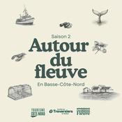 Podcast Autour du fleuve