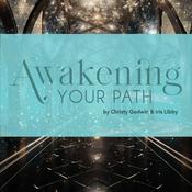 Podcast Awakening Your Path Podcast