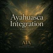 Podcast Ayahuasca Integration Podcast