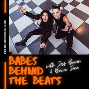 Podcast Babes Behind the Beats with Jess Bowen & Bowie Jane