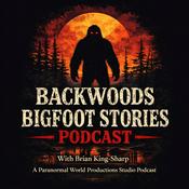 Podcast Backwoods Bigfoot Stories