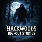 Podcast Backwoods Bigfoot Stories
