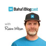 Podcast Baha'i Blogcast with Rainn Wilson
