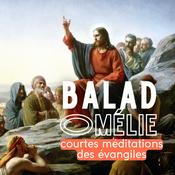 Podcast Baladomélie, la Parole de Dieu en 15 minutes
