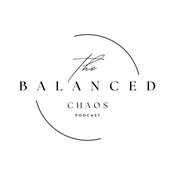 Podcast The Balanced Chaos Podcast