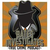 Podcast Bates Investigates