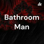 Podcast Bathroom Man
