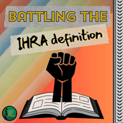 Podcast Battling the IHRA Definition