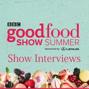 Podcast BBC Good Food Show Summer - 15th - 18th June 2023 - NEC Birmingham - Show Interviews