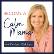 Podcast Become A Calm Mama