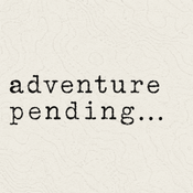 Adventure Pending...
