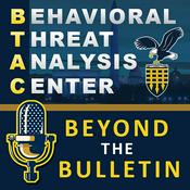 Behavioral Threat Analysis Center – Beyond the Bulletin