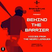 Podcast Behind the Barrier: Voices from the Negro Leagues