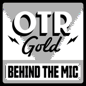 Podcast Behind the Mic | Old Time Radio