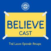 Podcast Believe-Cast: A Ted Lasso Fan Podcast